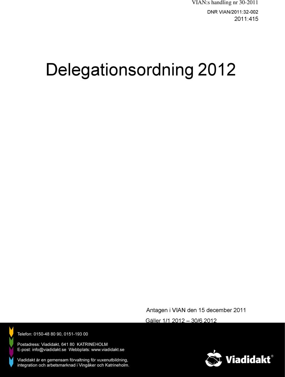 Delegationsordning 2012 Antagen i