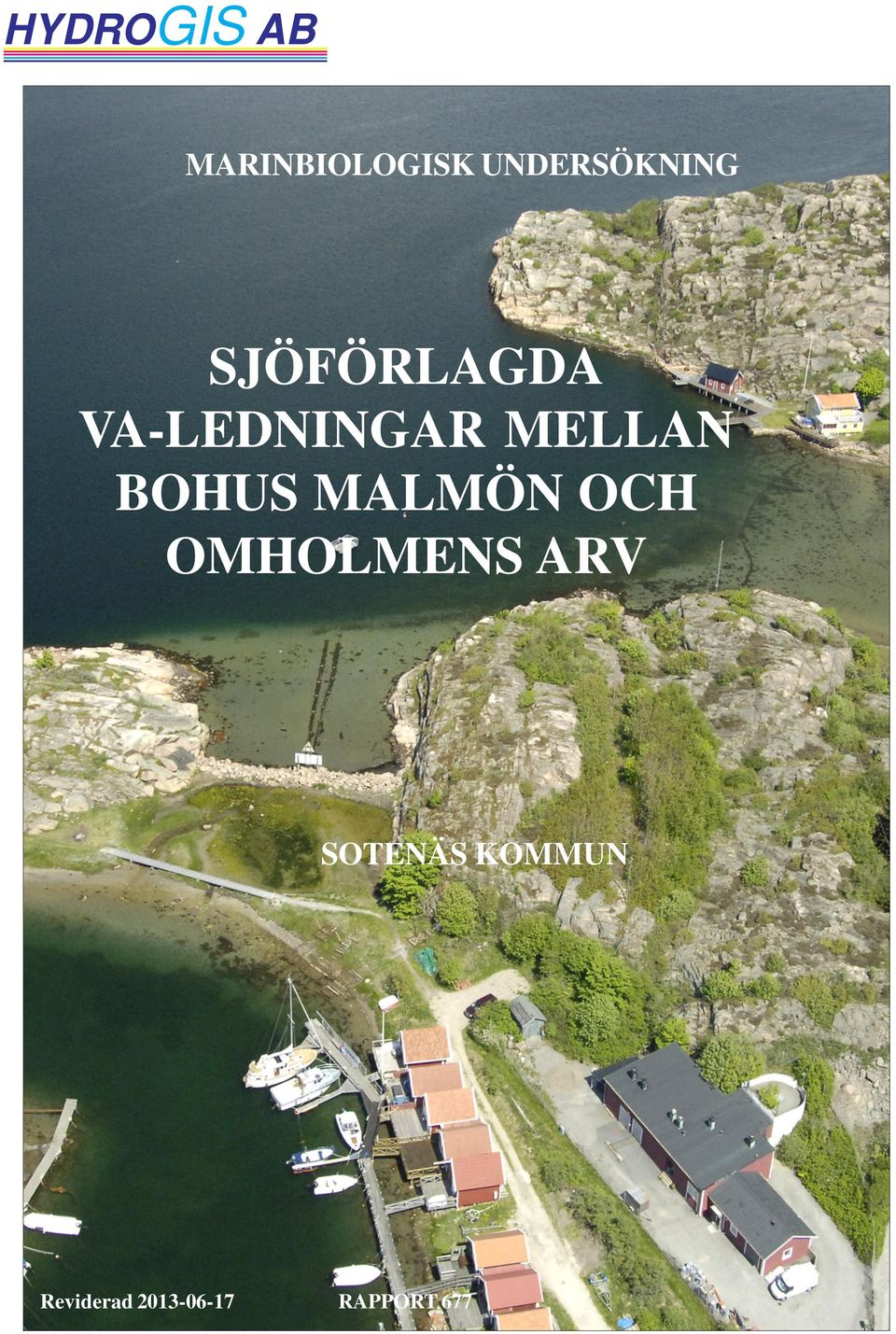 MELLAN BOHUS MALMÖN OCH OMHOLMENS ARV