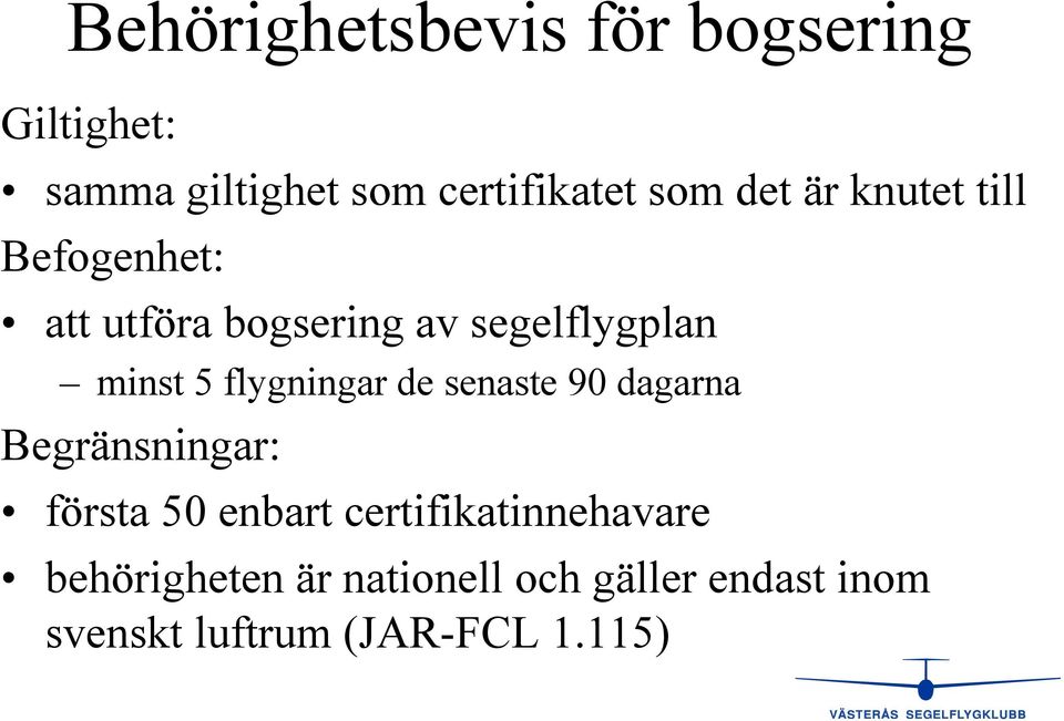 flygningar de senaste 90 dagarna Begränsningar: första 50 enbart