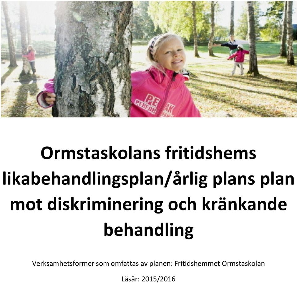 diskriminering och kränkande behandling