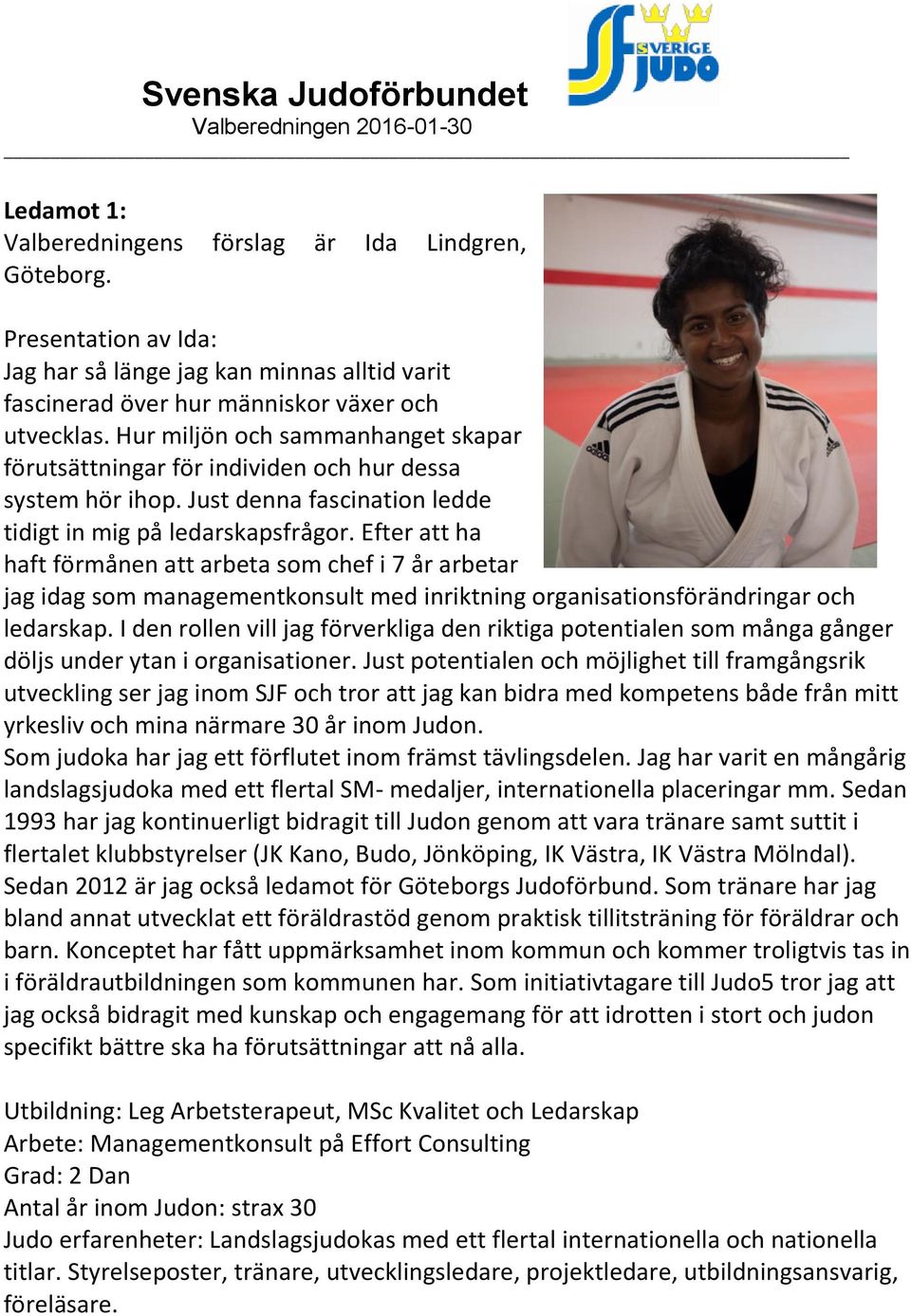 Efter att ha haft förmånen att arbeta som chef i 7 år arbetar jag idag som managementkonsult med inriktning organisationsförändringar och ledarskap.