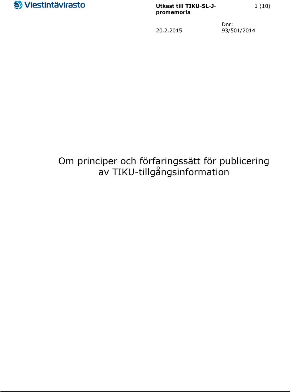 .2.2015 93/501/2014 Om principer