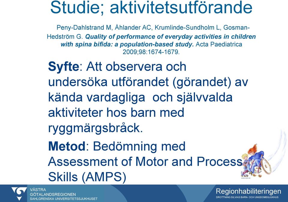 Acta Paediatrica 2009;98:1674-1679.