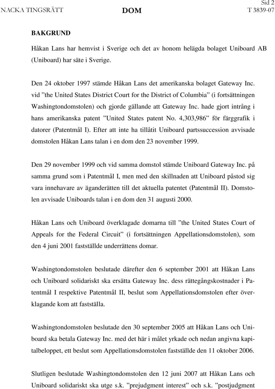vid the United States District Court for the District of Columbia (i fortsättningen Washingtondomstolen) och gjorde gällande att Gateway Inc.