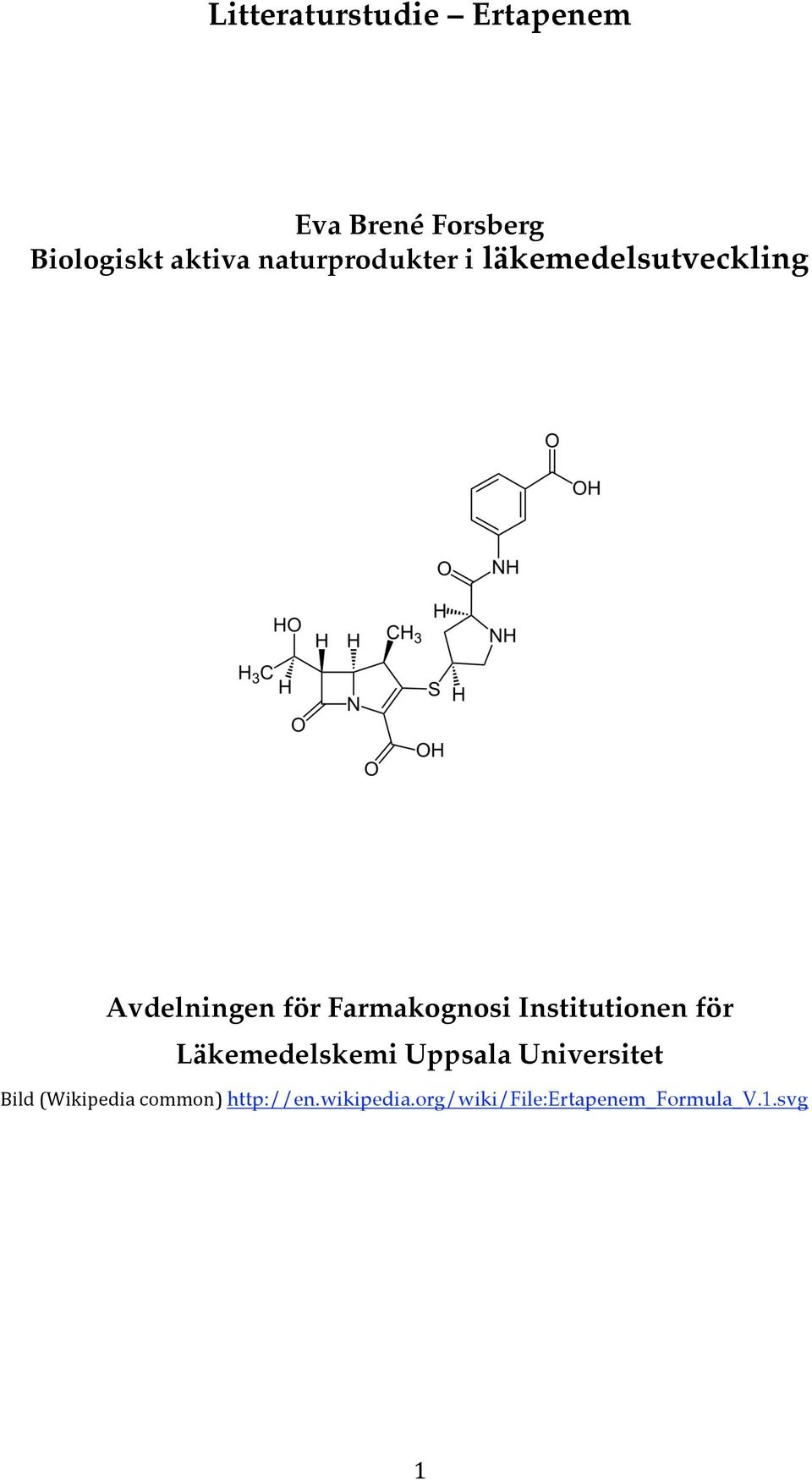 Institutionen för Läkemedelskemi Uppsala Universitet