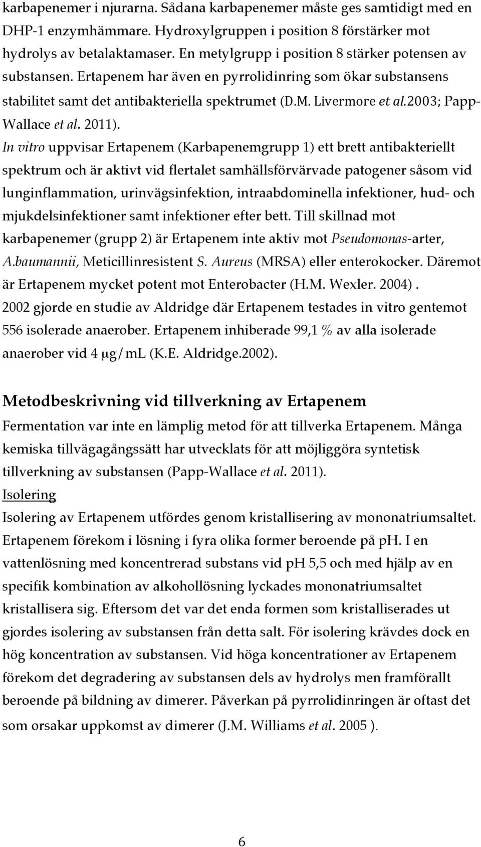2003;Papp- Wallace et al. 2011).