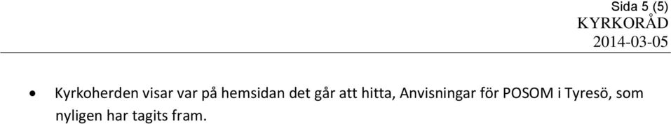 hitta, Anvisningar för POSOM i