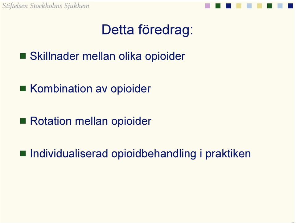 opioider Rotation mellan opioider