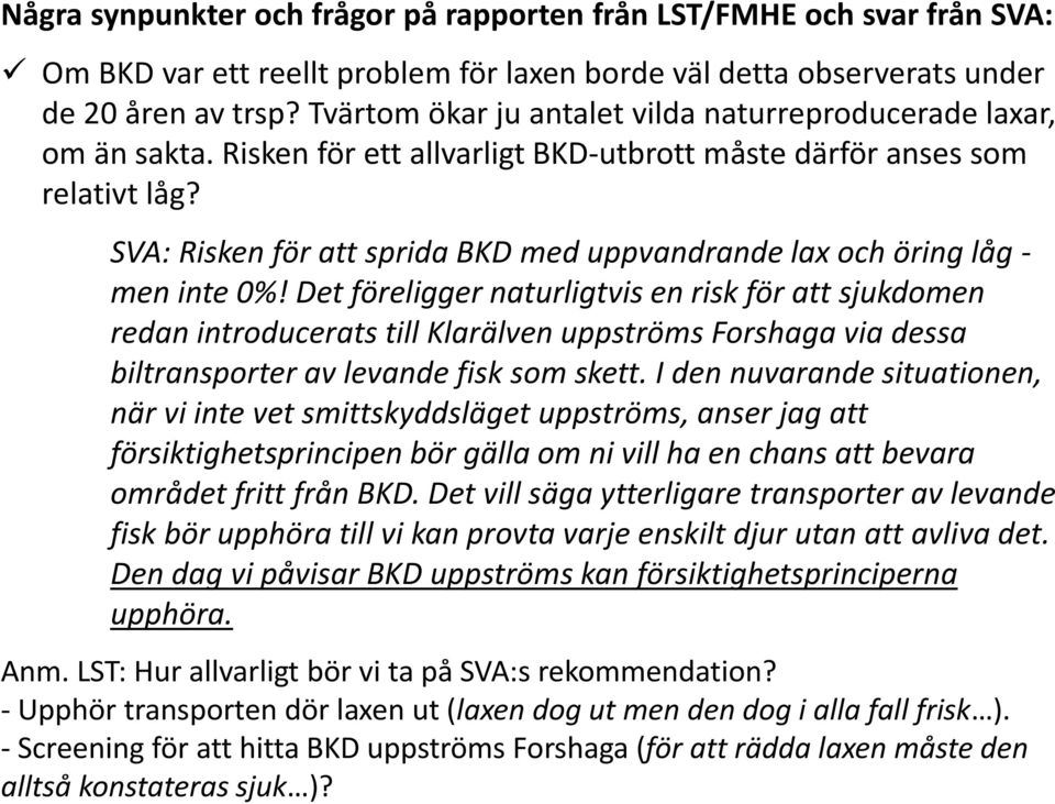 SVA: Risken för att sprida BKD med uppvandrande lax och öring låg - men inte 0%!