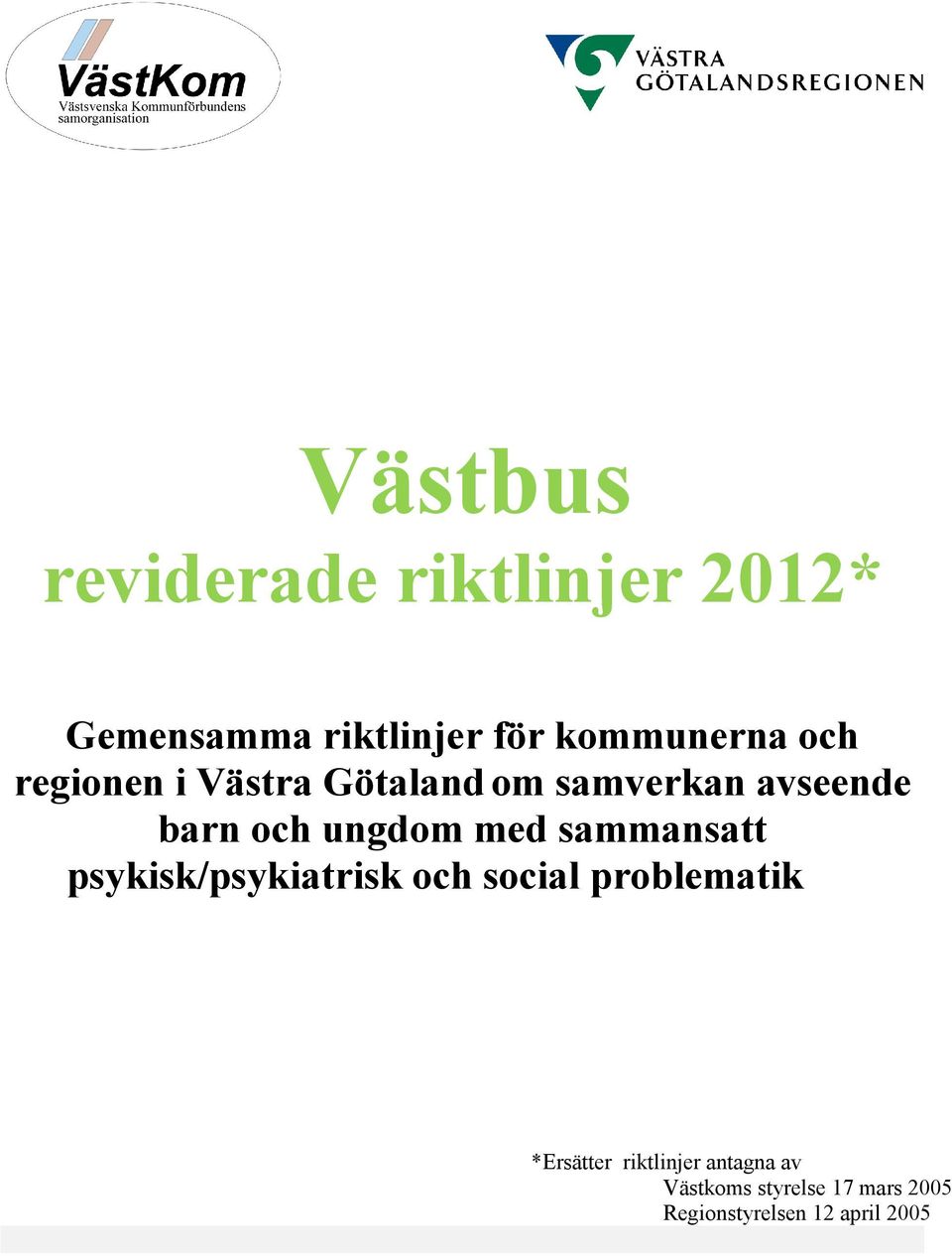 sammansatt psykisk/psykiatrisk och social problematik *Ersätter
