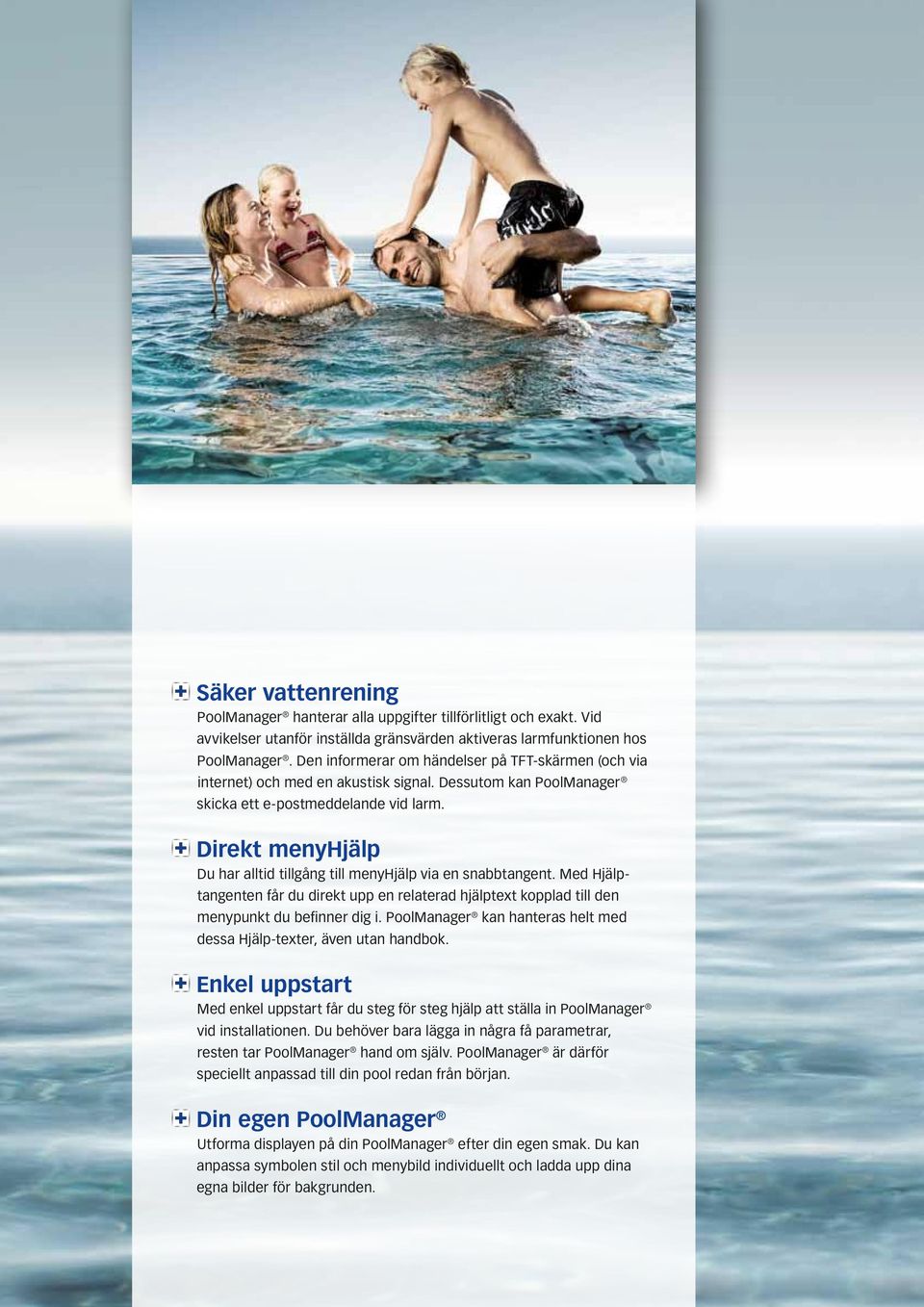 Direkt menyhjälp Du har alltid tillgång till menyhjälp via en snabbtangent. Med Hjälp- tangenten får du direkt upp en relaterad hjälptext kopplad till den menypunkt du befinner dig i.