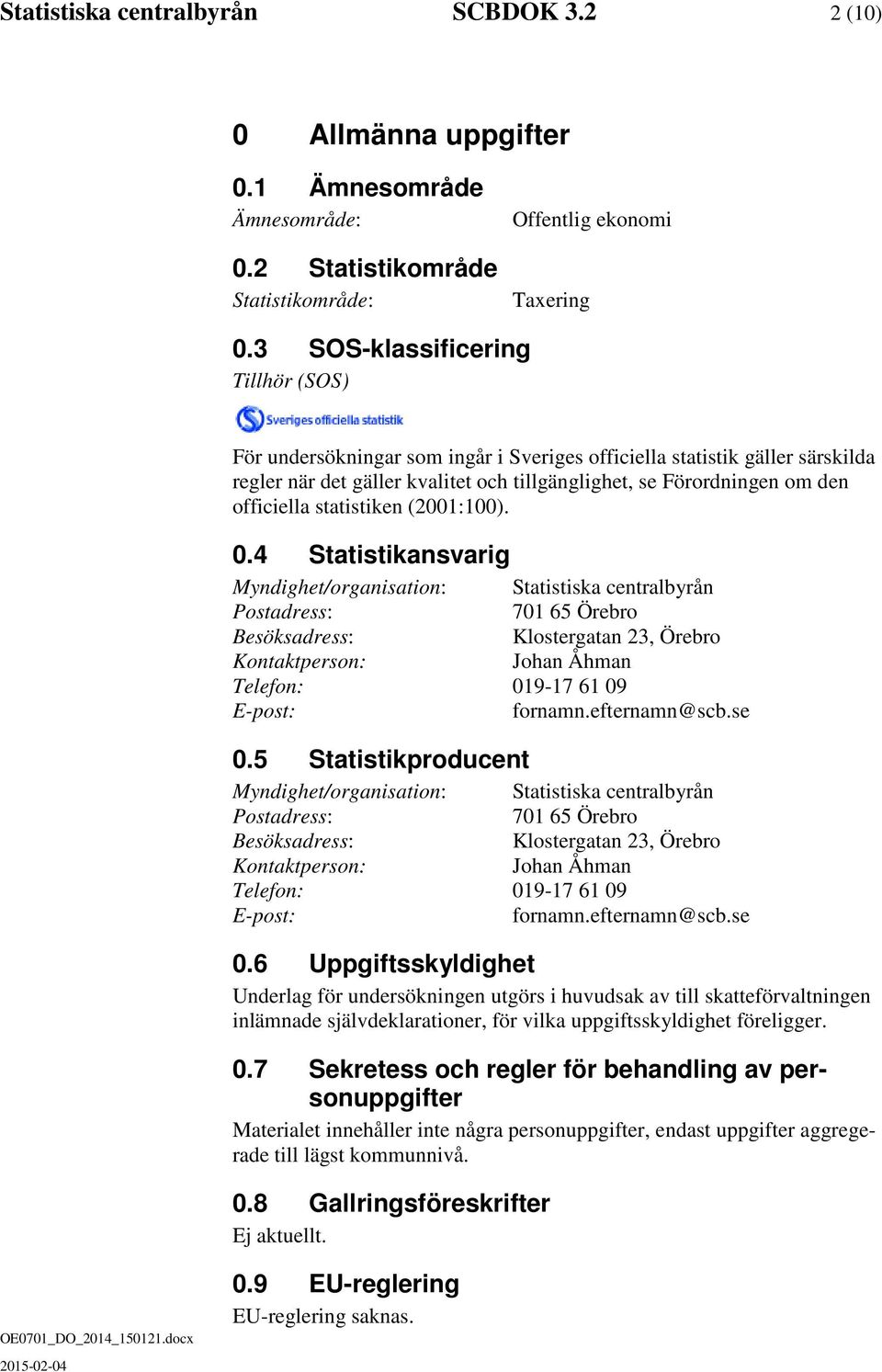 statistiken (2001:100). 0.
