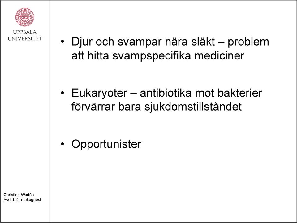 Eukaryoter antibiotika mot bakterier