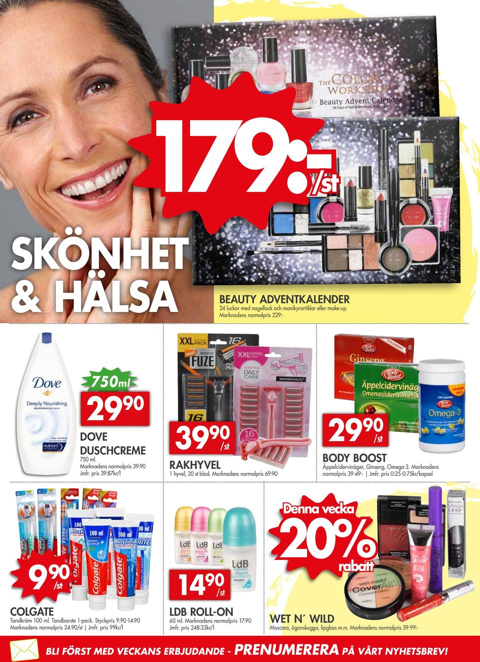 Marknadens normalpris 39-49:- Jmfr. pris 0:25-0:75kr/kapsel 9 90 /st COLGATE Tandkräm 100 ml. Tandborste 1-pack. Styckpris 9:90-14:90 Marknadens normalpris 24:90/st Jmfr.