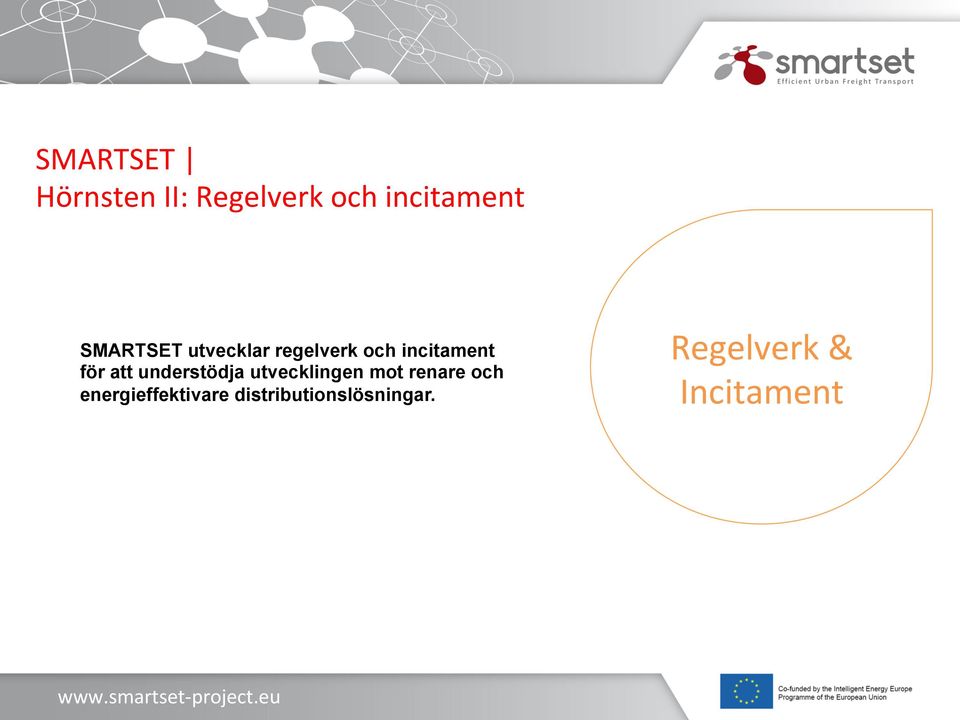 att understödja utvecklingen mot renare och