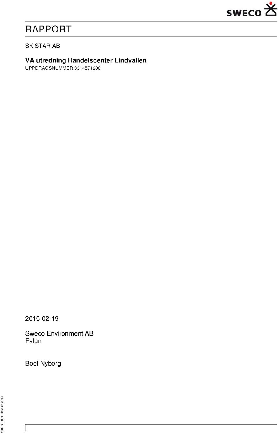 2015-02-19 Sweco Environment AB Falun