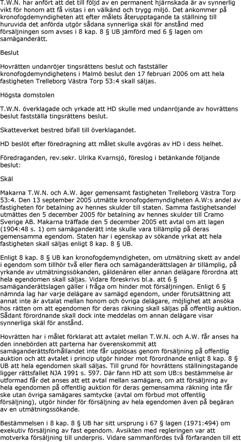 8 UB jämförd med 6 lagen om samäganderätt.