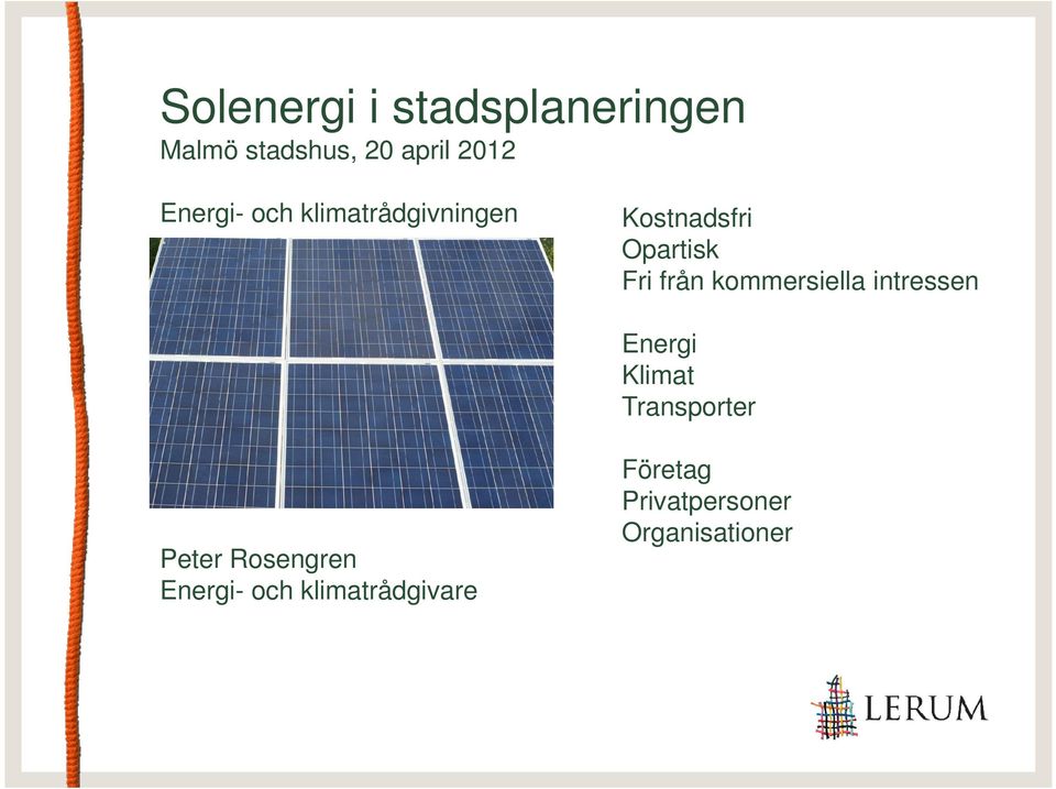kommersiella intressen Energi Klimat Transporter Peter