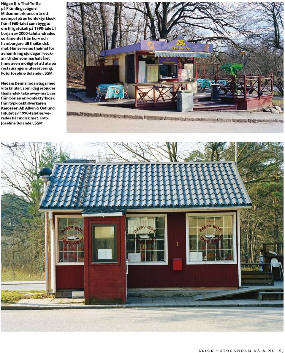 Under sommarhalvåret finns även möjlighet att äta på restaurangens uteservering. Foto: Josefine Bolander, SSM.