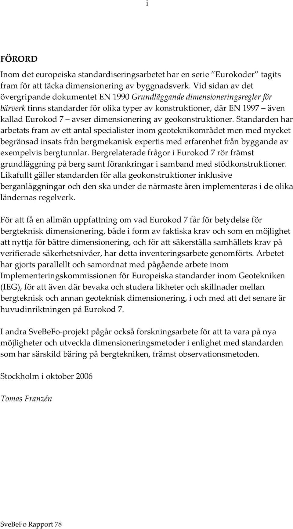 dimensionering av geokonstruktioner.