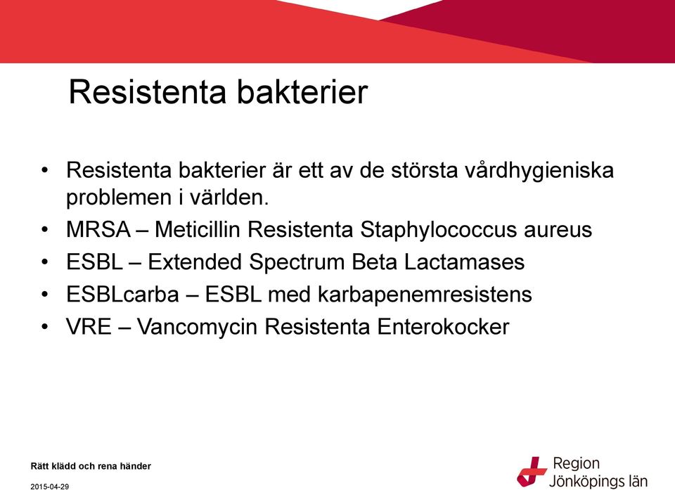 MRSA Meticillin Resistenta Staphylococcus aureus ESBL Extended