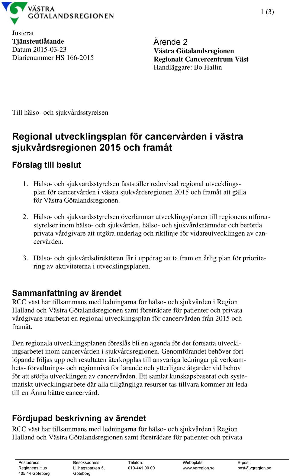 Hälso- och sjukvårdsstyrelsen fastställer redovisad regional utvecklingsplan för cancervården i västra sjukvårdsregionen 20