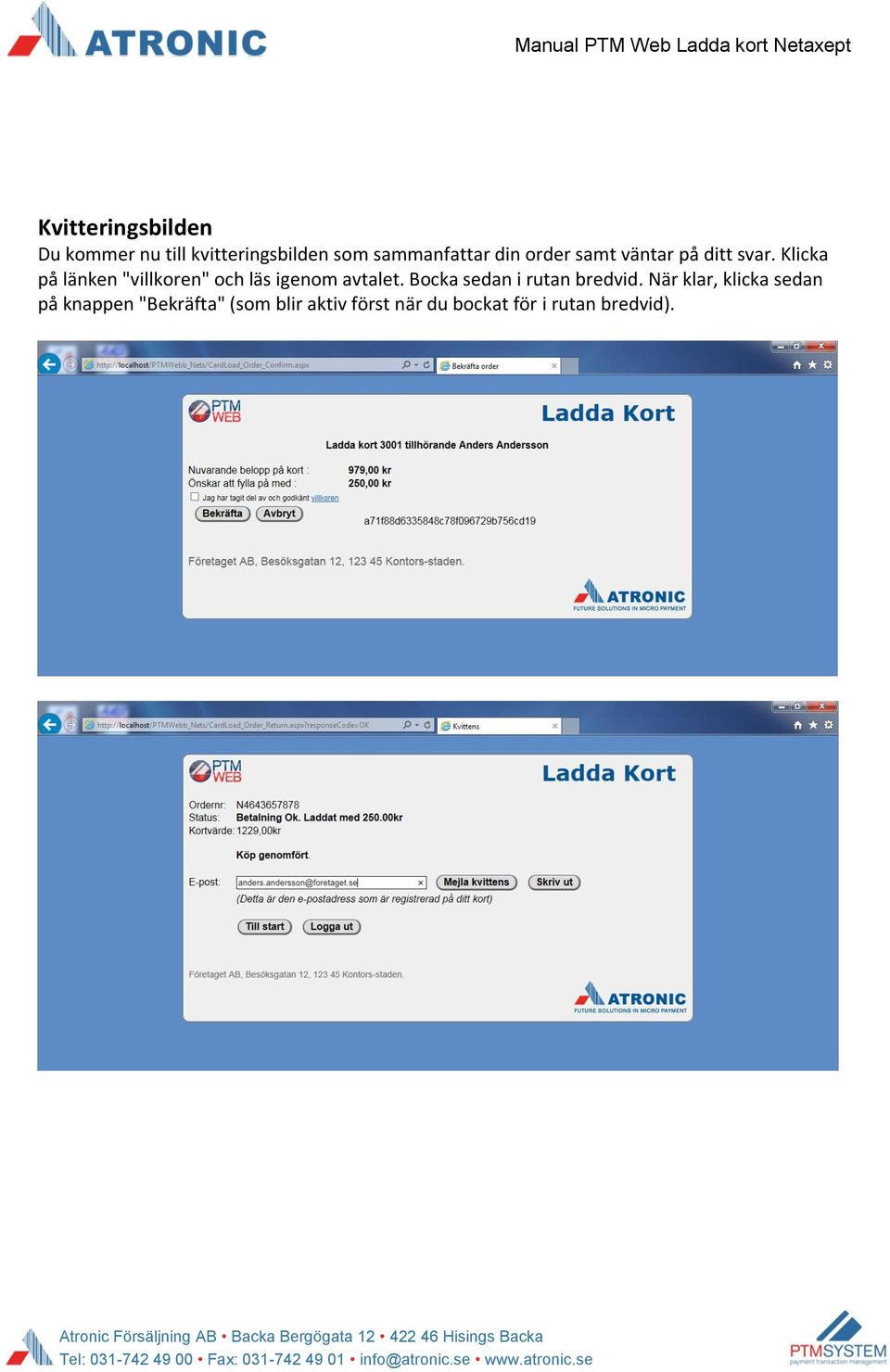 Klicka på länken "villkoren" och läs igenom avtalet.