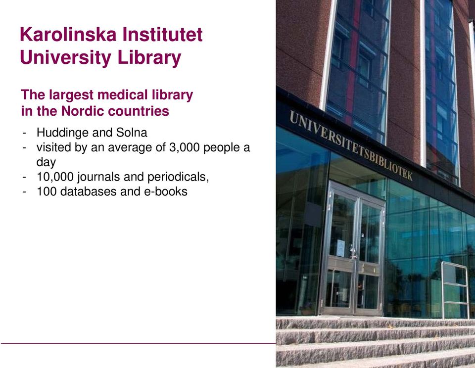 Solna - visited by an average of 3,000 people a day -