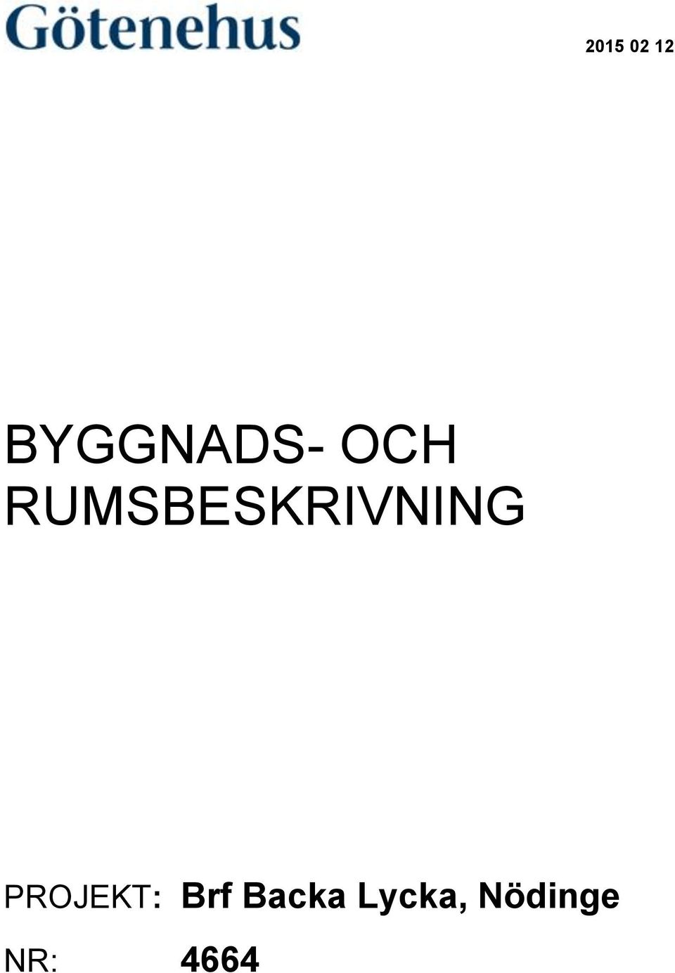 PROJEKT: Brf Backa