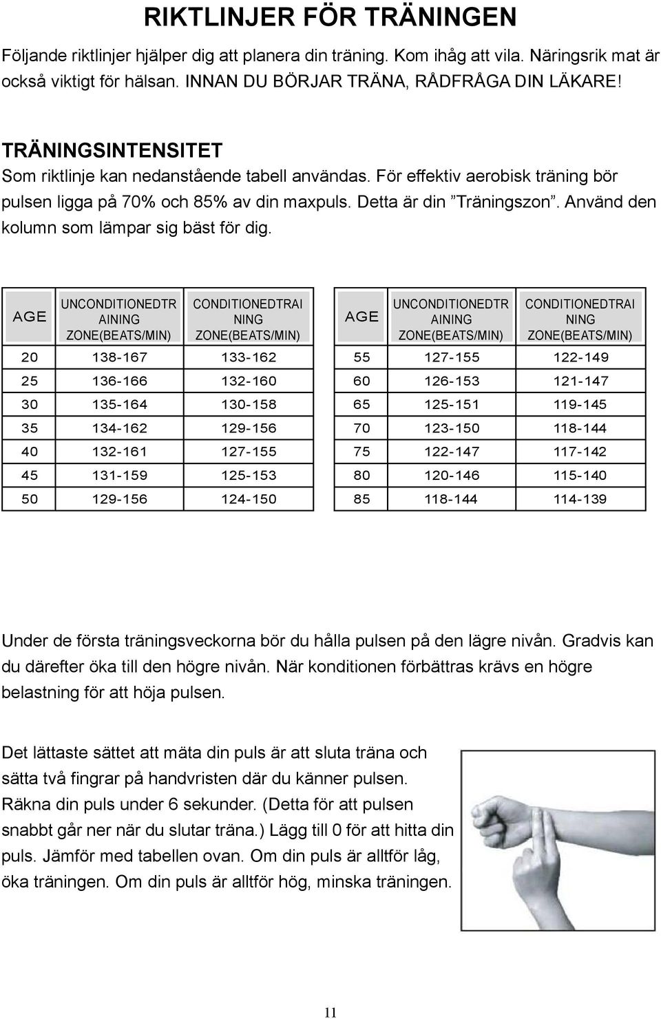 Använd den kolumn som lämpar sig bäst för dig.