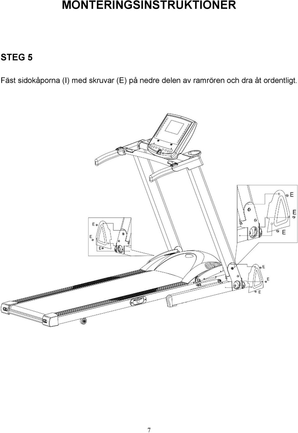 skruvar (E) på nedre delen av