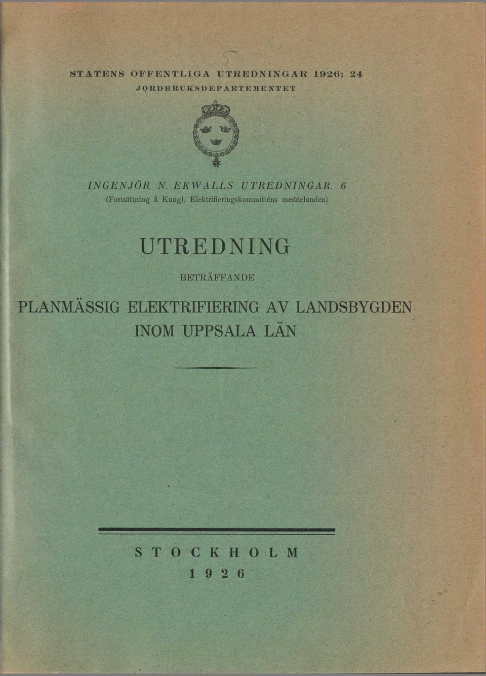 Elektrifieringskommitténs meddelanden) UTREDNING BETRÄFFANDE