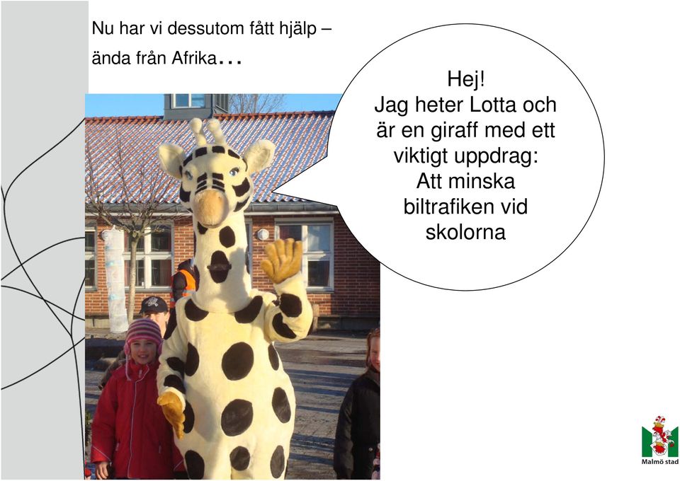 Jag heter Lotta och är en giraff med