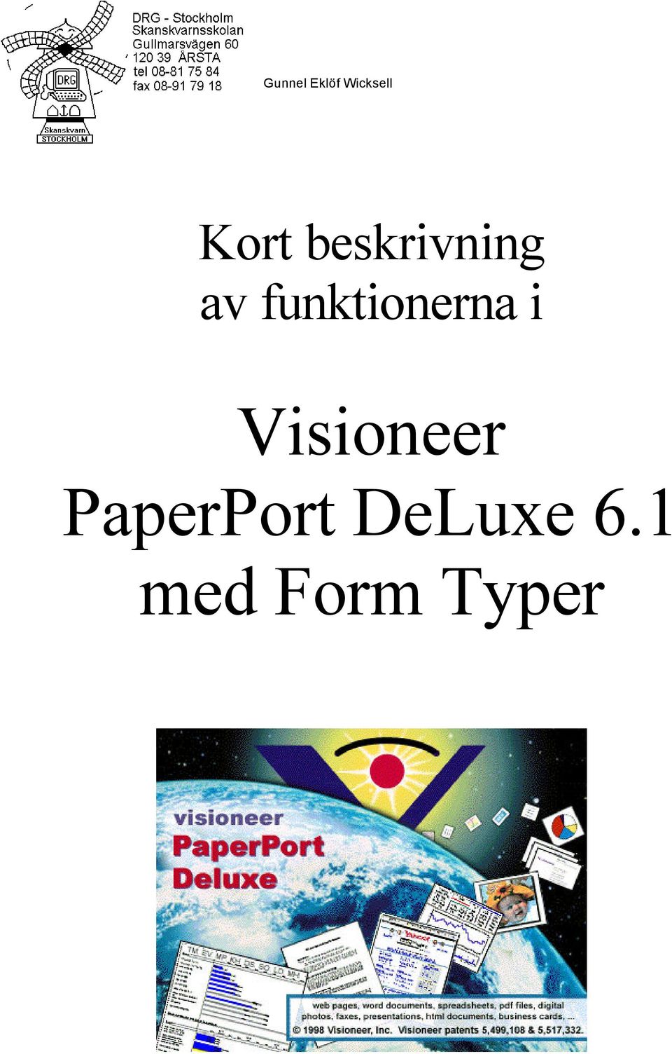 funktionerna i Visioneer