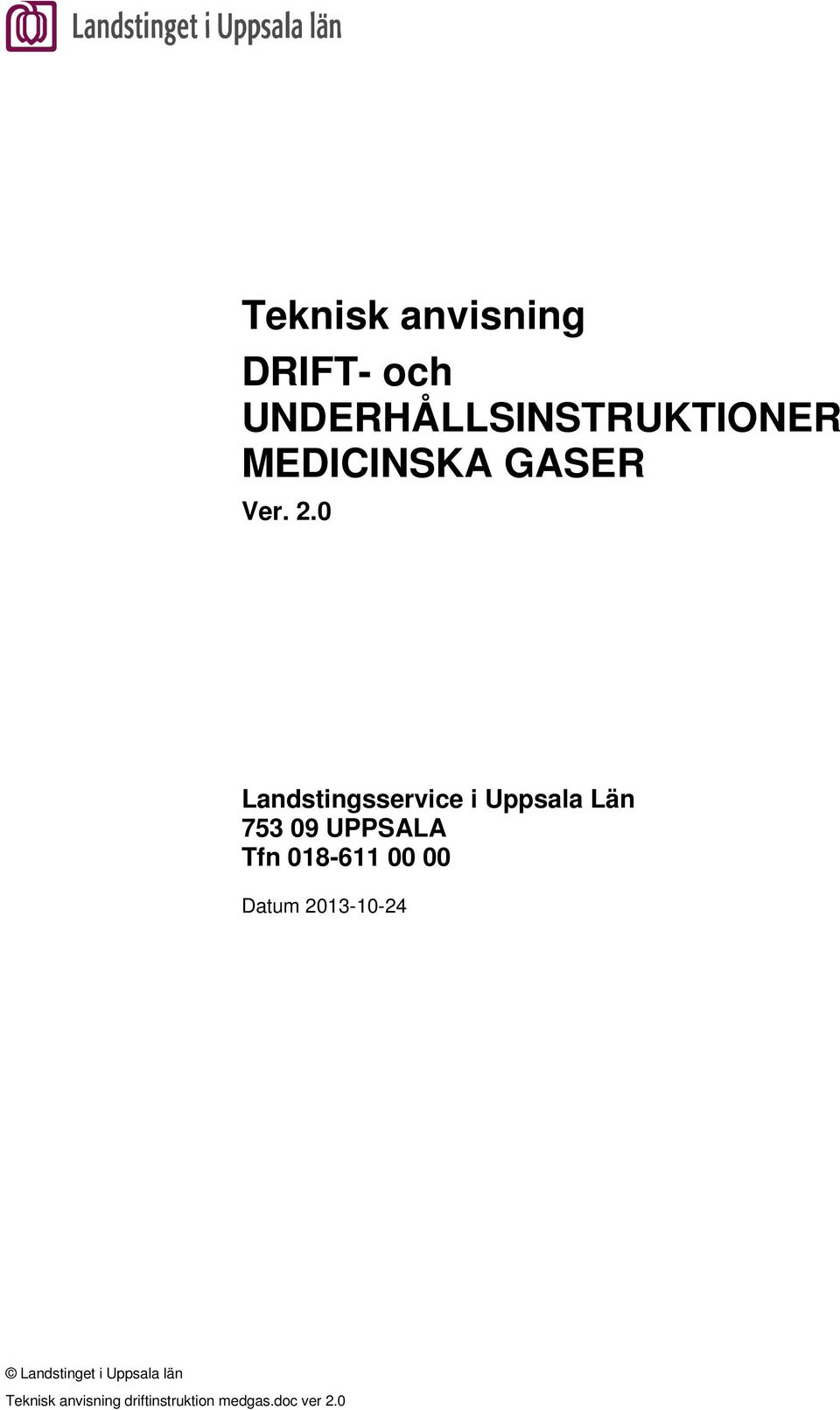 2.0 Landstingsservice i Uppsala Län 753 09