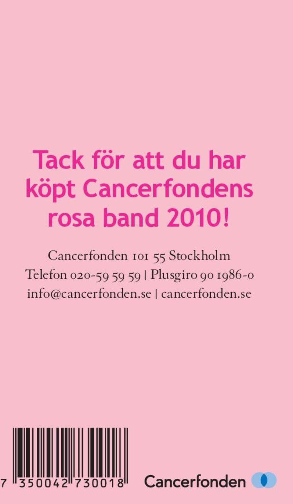 Cancerfonden 101 55 Stockholm Telefon