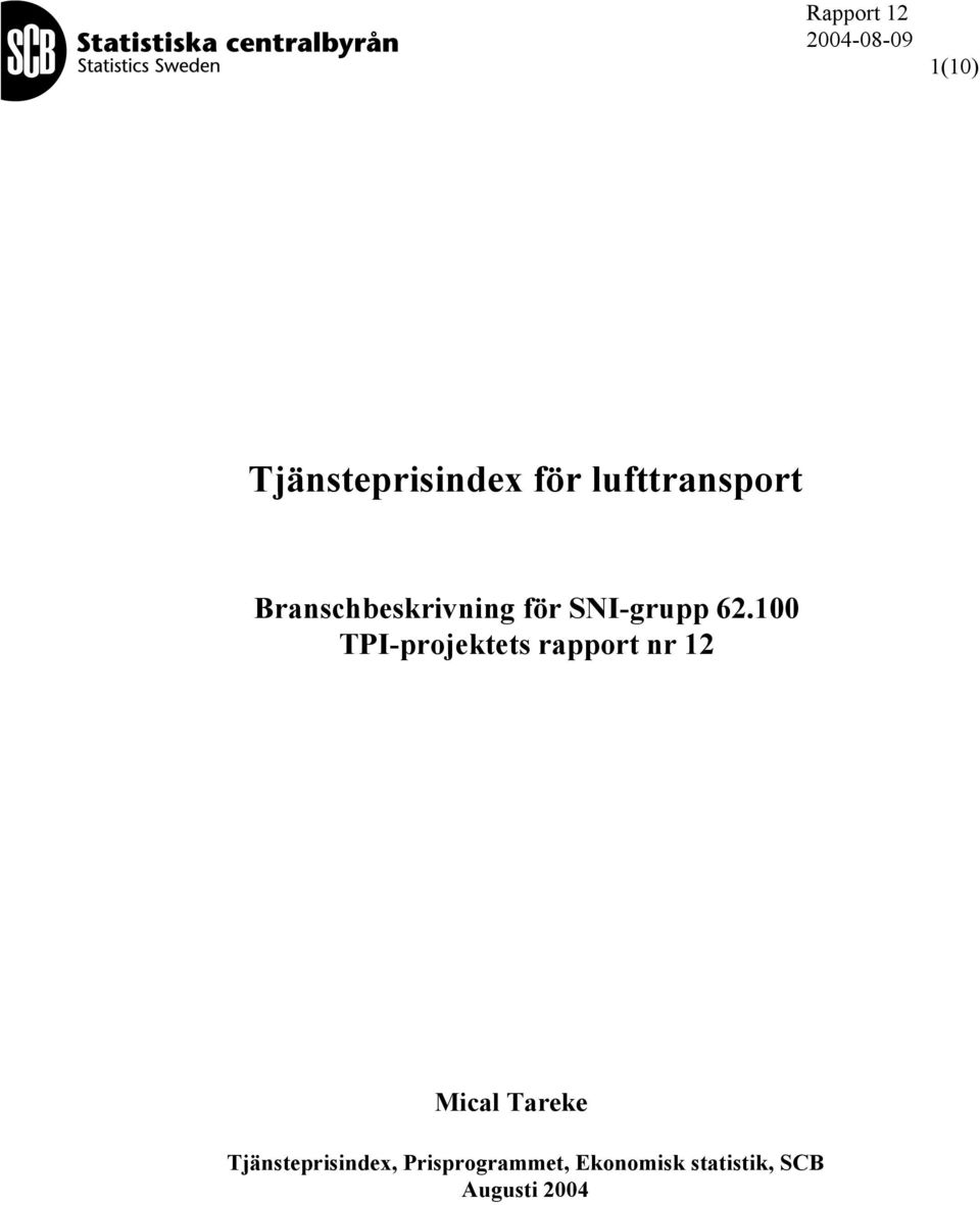 100 TPI-projektets rapport nr 12 Mical Tareke