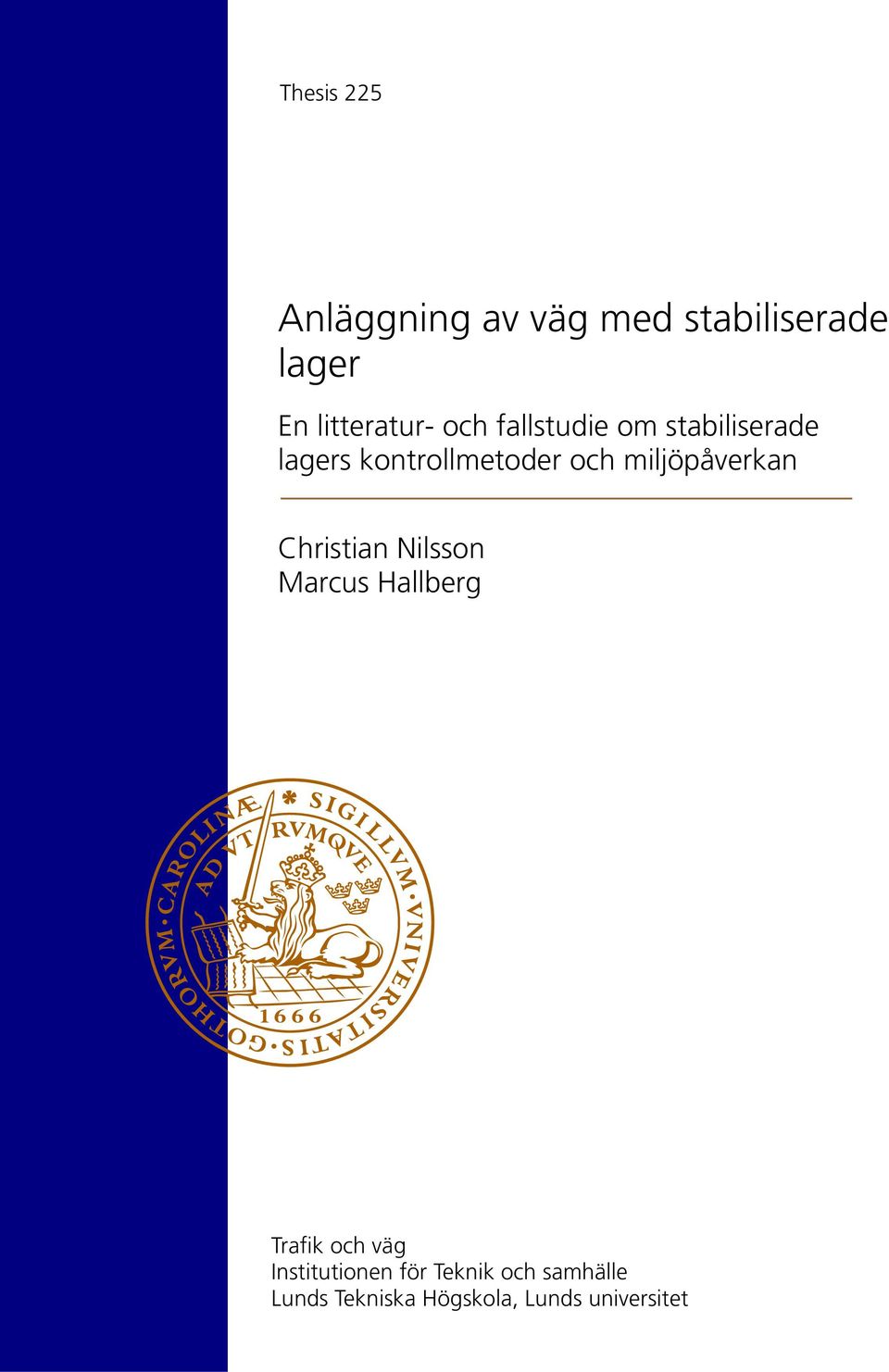 miljöpåverkan Christian Nilsson Marcus Hallberg Trafik och väg
