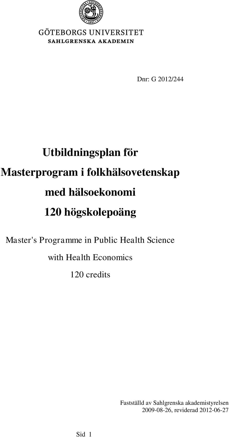 Programme in Public Health Science with Health Economics 120