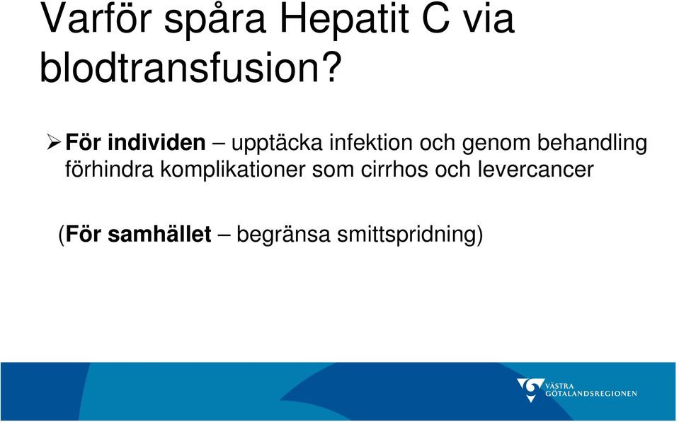 behandling förhindra komplikationer som cirrhos