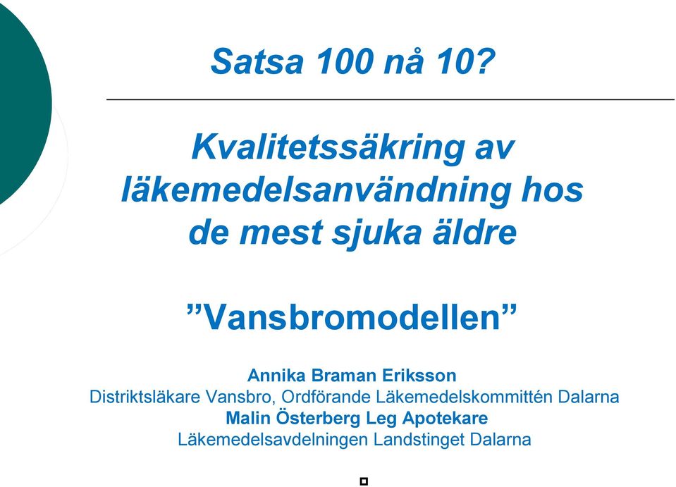 äldre Vansbromodellen Annika Braman Eriksson Distriktsläkare