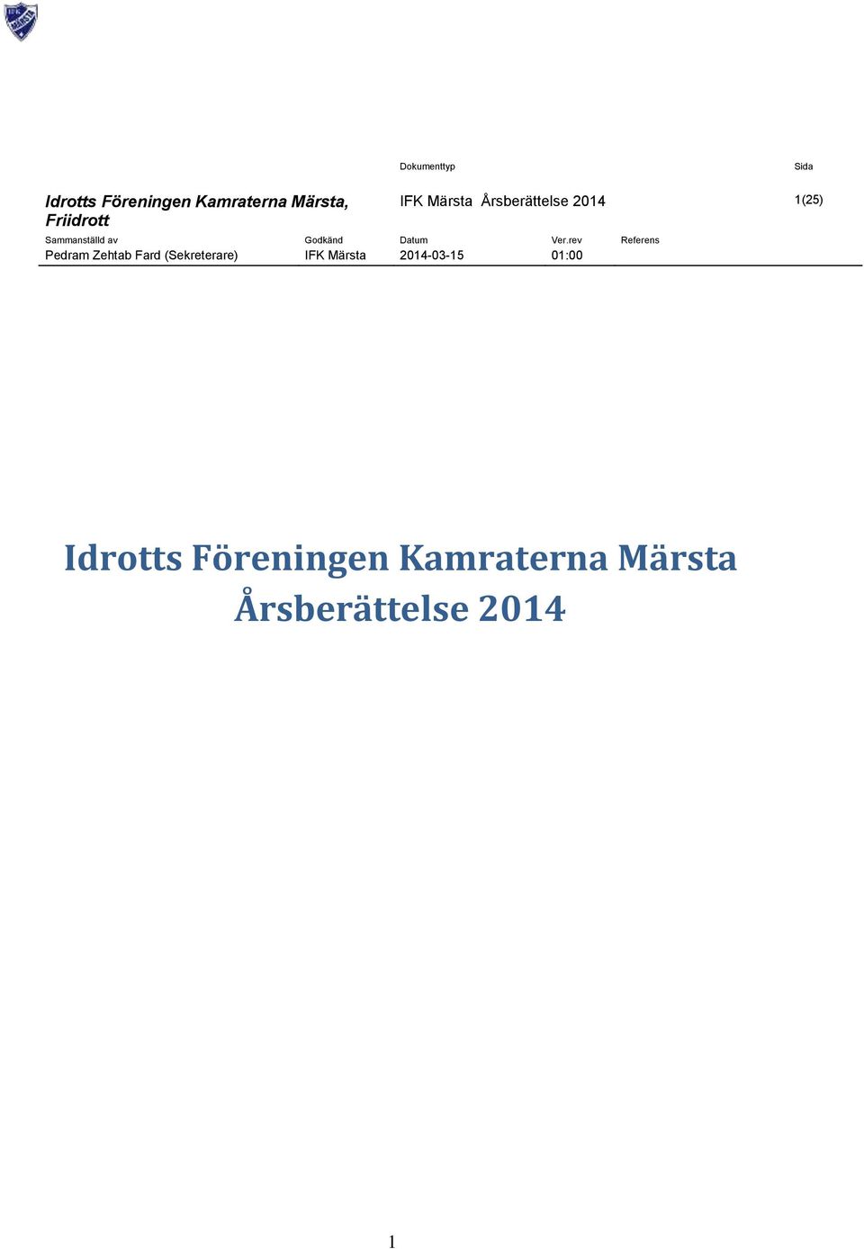 Ver.rev Referens Pedram Zehtab Fard (Sekreterare) IFK Märsta