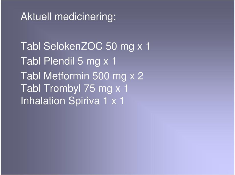 mg x 1 Tabl Metformin 500 mg x 2