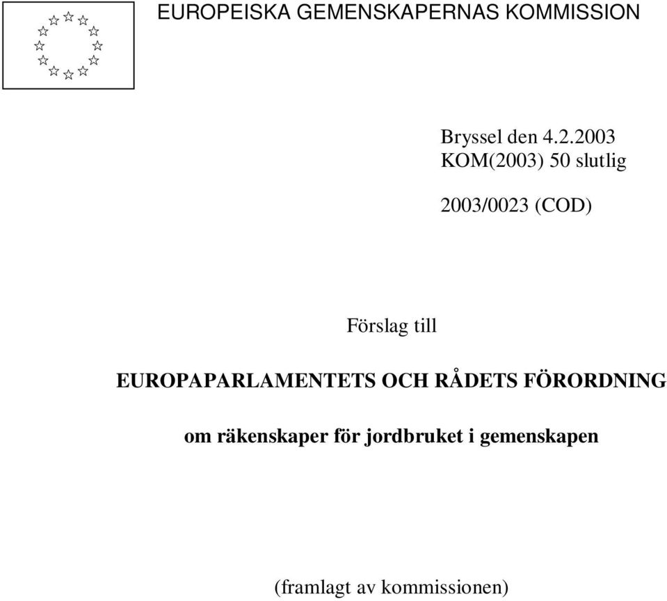 EUROPAPARLAMENTETS OCH RÅDETS FÖRORDNING om