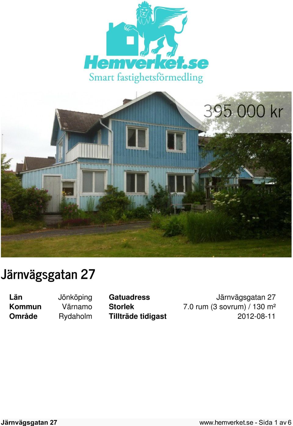 0 rum (3 sovrum) / 130 m² Område