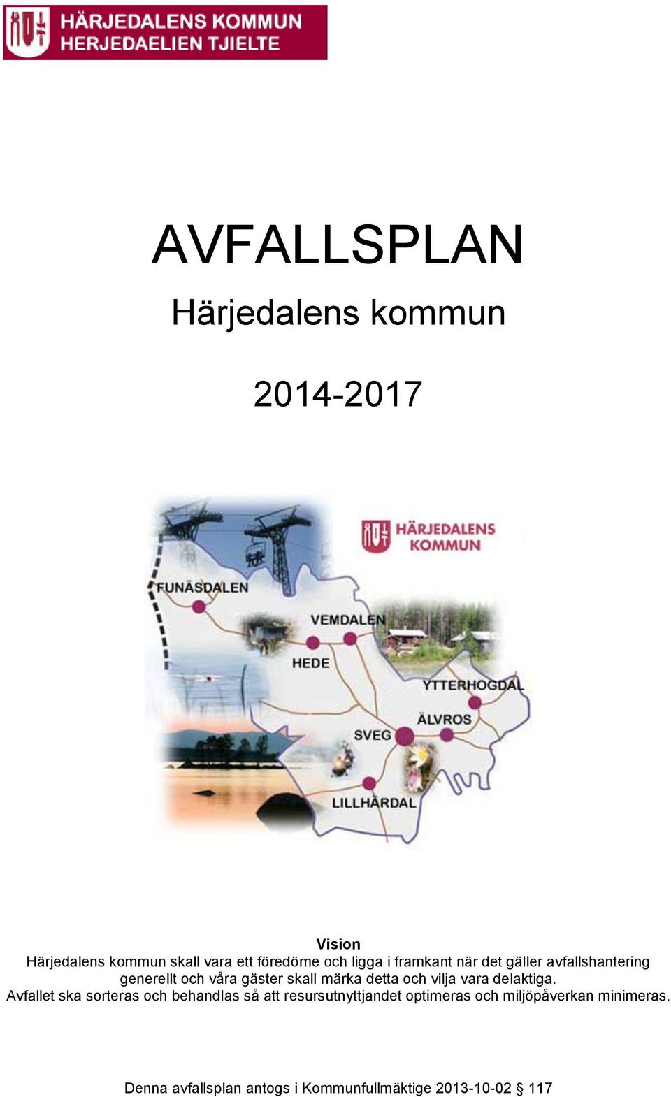 detta och vilja vara delaktiga.