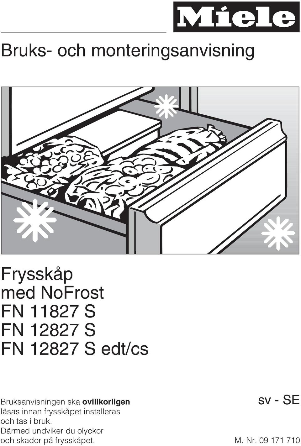 sv-se läsas innan frysskåpet installeras och tas i bruk.