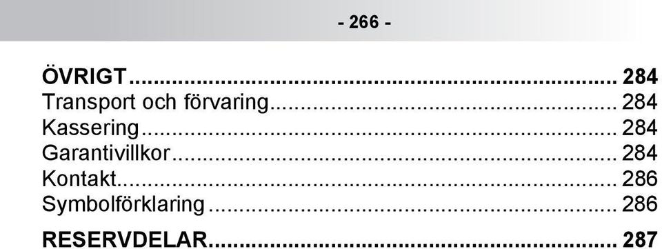 .. 284 Kassering... 284 Garantivillkor.