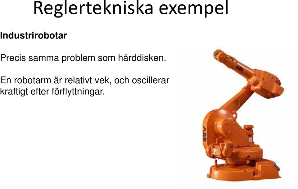 som hårddisken.