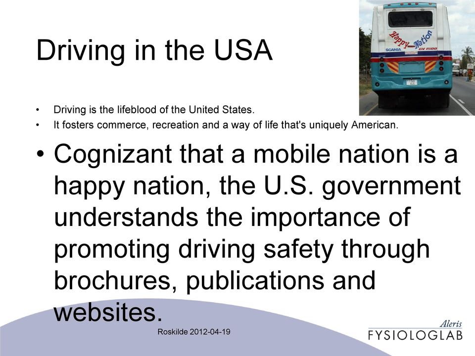 Cognizant that a mobile nation is a happy nation, the U.S.